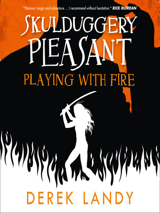 Title details for Playing With Fire by Derek Landy - Available